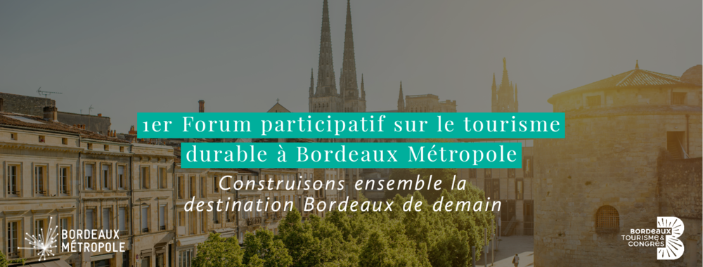 Bordeaux Métropole : 1er Forum participatif pour un tourisme ...